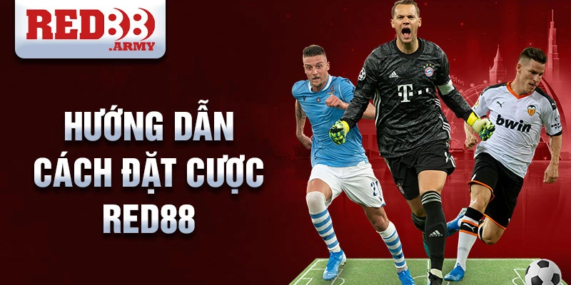 Hướng dẫn cách đặt cược Red88