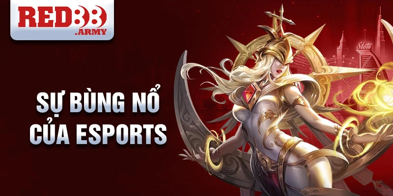 Sự bùng nổ của Esports online red88